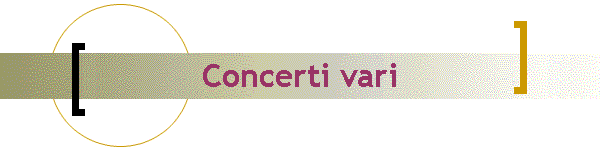 Concerti vari