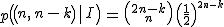 p \left ( \left ( n, \/ n \/ - \/ k \right ) \/ \middle | \/ I \right ) \/ = \/ {{2n - k} \choose n} \/ \left ( \frac 1 2 \right )^{\script 2n - k}